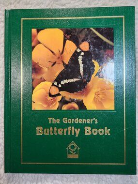 The Gardener's Butterfly Book Alan Branahagen 2001 Hardcover Gardening Guide